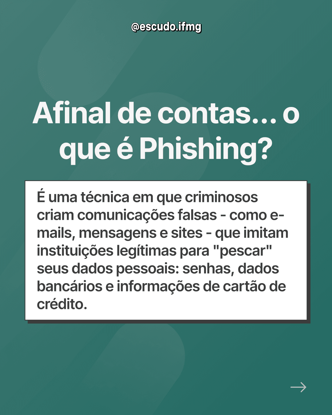 Informações sobre o que é phishing, como identificar o ataque e como se proteger. - Imagem 2